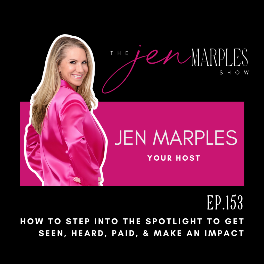 How to Step Into the Spotlight to Get Seen, Heard, Paid, & Make an Impact