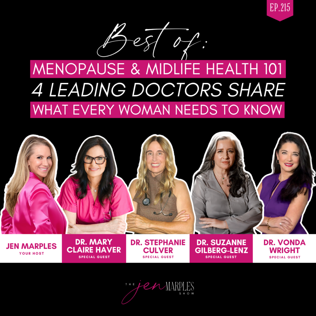 Best Of: Menopause & Midlife Health 101 - 4 Leading Doctors Share What Every Woman Needs to Know