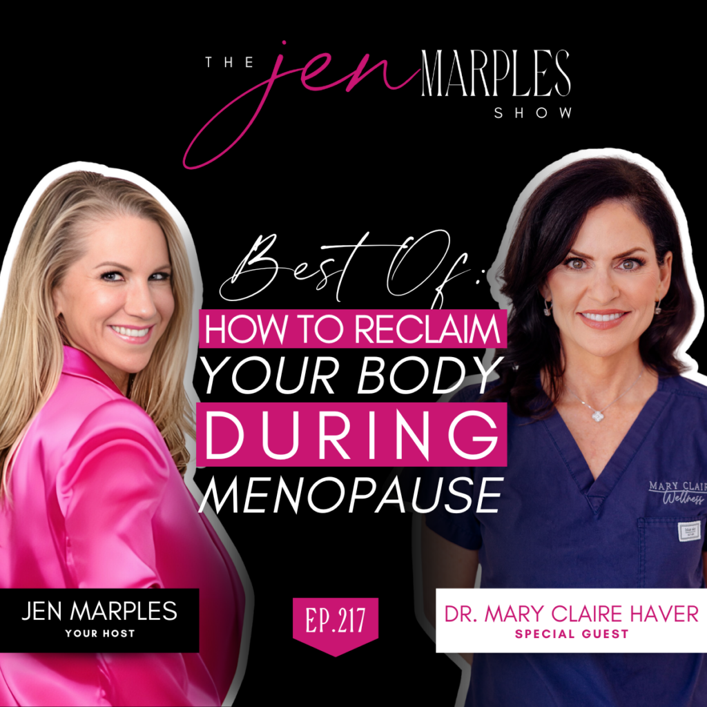 How to Reclaim Your Body During Menopause with Dr. Mary Claire Haver